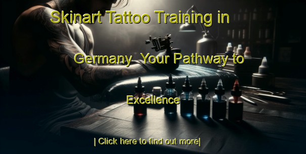 Skinart Tattoo Training in Germany | Your Pathway to Excellence-Germany